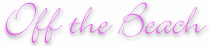 offthebeachtitle.gif (2952 bytes)